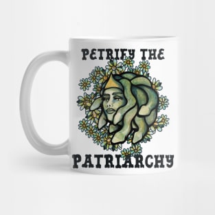 Petrify the Patriarchy Mug